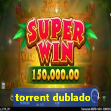 torrent dublado